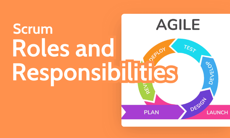 Scrum Roles and Responsibilities